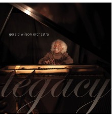 Gerald Wilson - Legacy