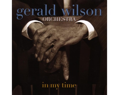 Gerald Wilson - In My Time