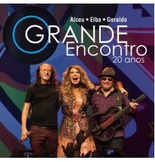 Geraldo Azevedo - O Grande Encontro 20 Anos: Alceu, Elba e Geraldo  (Ao Vivo)