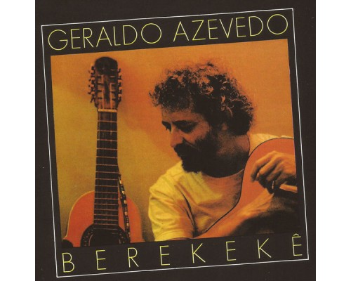 Geraldo Azevedo - Berekekê