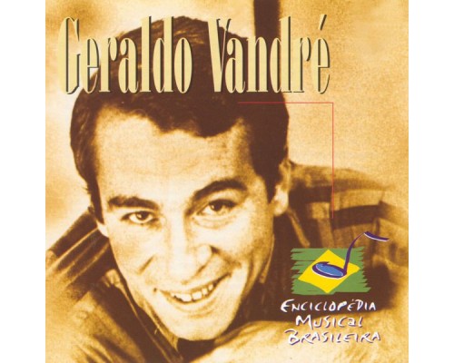 Geraldo Vandré - Enciclopédia Musical Brasileira