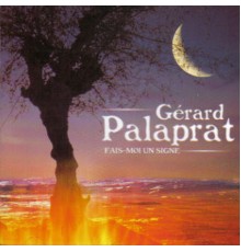 Gerard Palaprat - Fais-Moi Un Signe