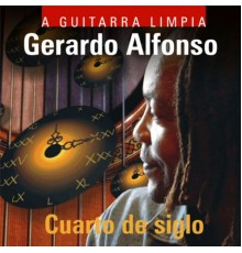 Gerardo Alfonso - Cuarto de Siglo