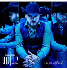 Gerardo Ortiz - Hoy Más Fuerte