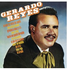 Gerardo Reyes - Gerardo Reyes