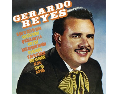 Gerardo Reyes - Gerardo Reyes