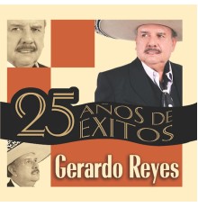 Gerardo Reyes - Gerardo Reyes