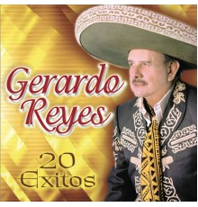 Gerardo Reyes - 20 Exitos