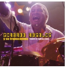Gerardo Rosales - Tribute To Fania Allstars