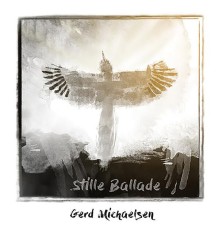 Gerd Michaelsen - Stille Ballade