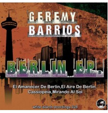 Geremy Barrios - Berlin EP (Original Mix)