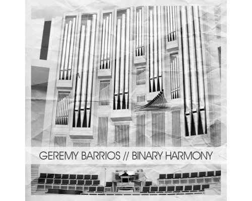 Geremy Barrios - Binary Harmony