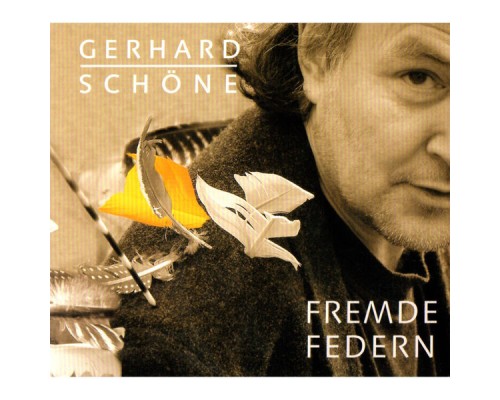 Gerhard Schöne - Fremde Federn