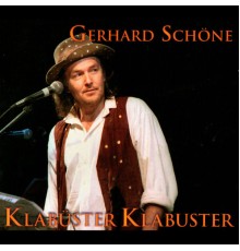 Gerhard Schöne - Klabüster Klabuster