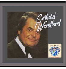 Gerhard Wendland - Gerhard Wendland