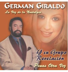 German Giraldo y su Grupo Revelacion - Penas Otra Vez