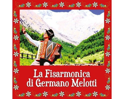 Germano Melotti - La fisarmonica Germano Melotti - La fisarmonica