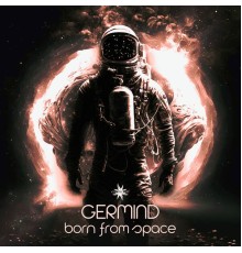 Germind - Born from Space