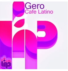 Gero - Cafe Latino