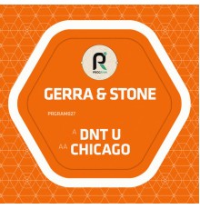 Gerra & Stone - Dnt U / Chicago