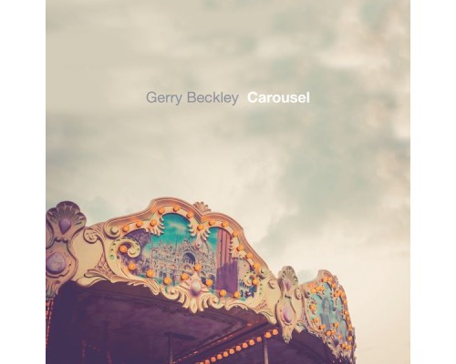 Gerry Beckley - Carousel