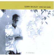 Gerry Beckley - Van Go Gan