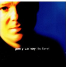 Gerry Carney - The Flame