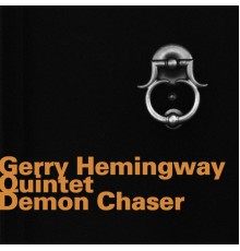 Gerry Hemingway Quintet - Demon Chaser  (Live)