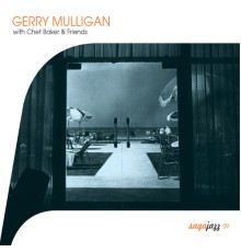 Gerry Mulligan - Saga Jazz: With Chet Baker & Friends