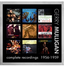 Gerry Mulligan - Complete Recordings: 1956 - 1959