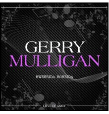 Gerry Mulligan - Bweebida Bobbida