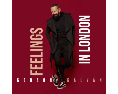 Gerson Galván - Feelings In London