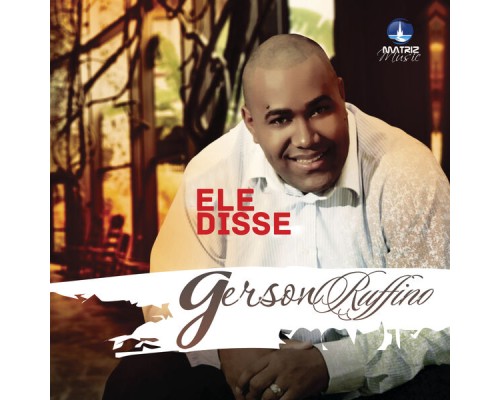 Gerson Rufino - Ele Disse