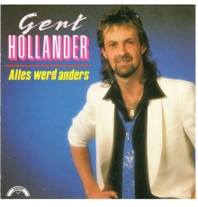 Gert Hollander - Alles werd anders