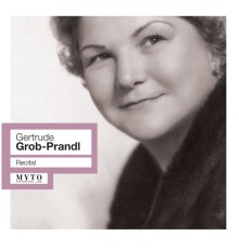 Gertrude Grob-Prandl, mezzo-soprano - Récital