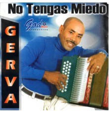 Gerva - No Tengas Miedo