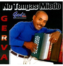 Gerva - No Tengas Miedo