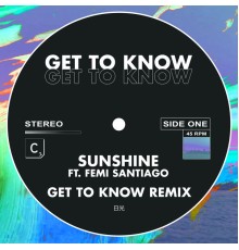 Get To Know - Sunshine