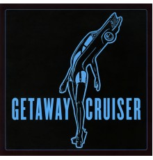 Getaway Cruiser - Wasting Away EP