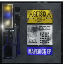 Getsix - Maverick EP