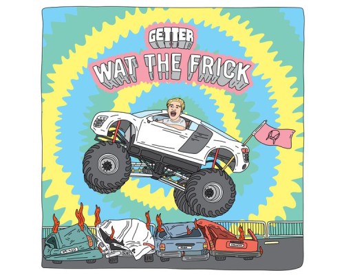 Getter - Wat The Frick EP