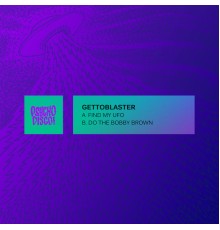 Gettoblaster - Find My UFO