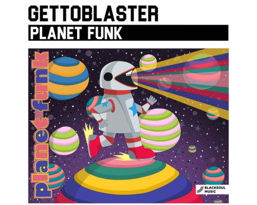 Gettoblaster - Planet Funk