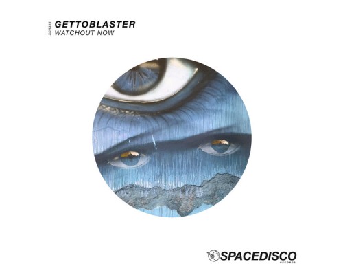 Gettoblaster - Watchout Now