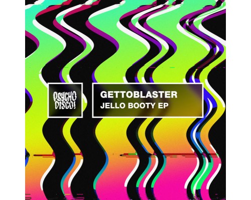 Gettoblaster - Jello Booty