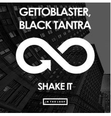 Gettoblaster, Black Tantra - Shake It