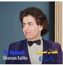 Ghassan Saliba - Ya Helweh (Live)