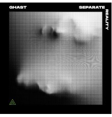 Ghast - Separate Reality