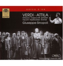 Ghiaurov, Cappuccilli... - Giuseppe Sinopoli - Verdi : Attila