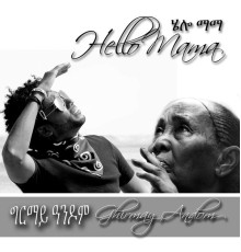 Ghirmay Andom - Hello Mama